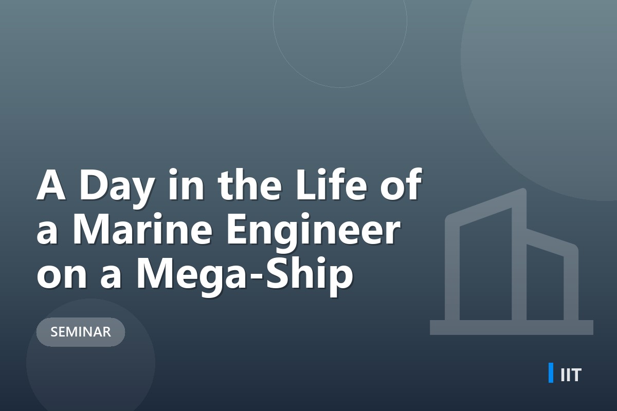 A Day in the Life of a Marine Engineer on a Mega-Ship
