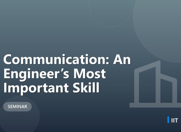 Communication: An Engineer’s Most Important Skill