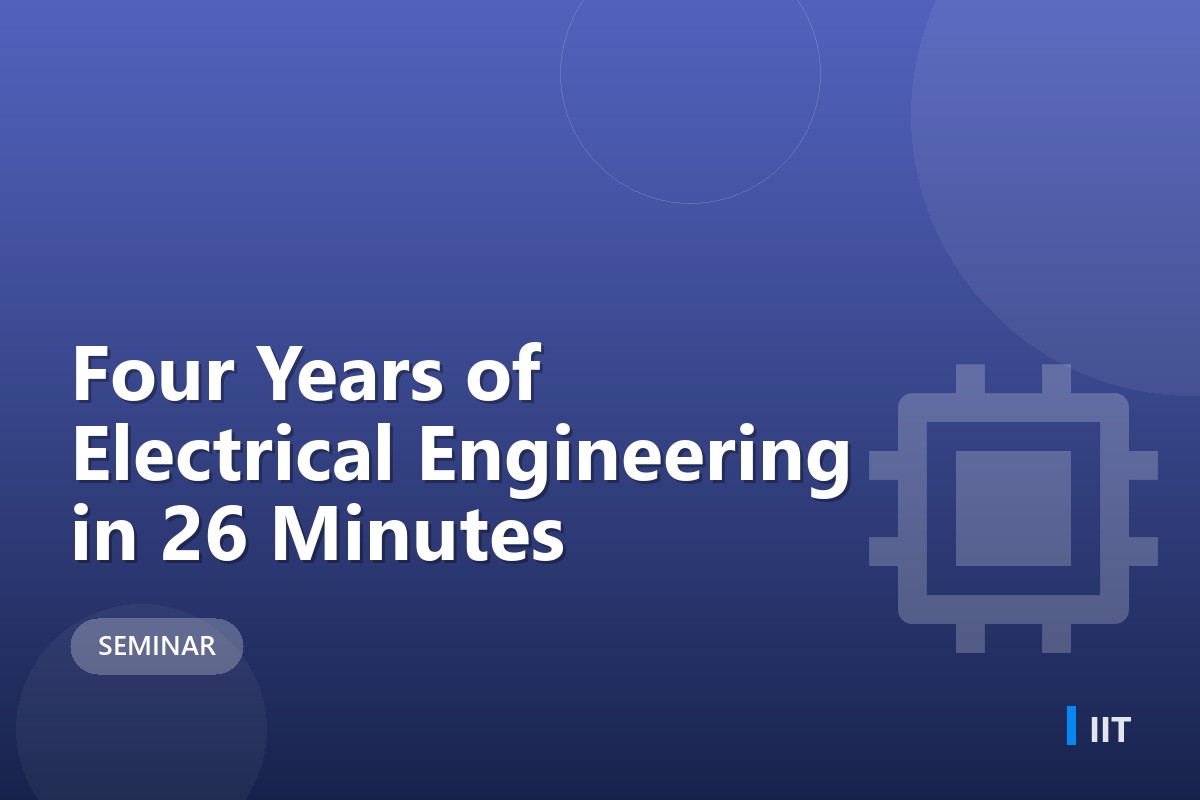 Four Years of Electrical Engineering in 26 Minutes