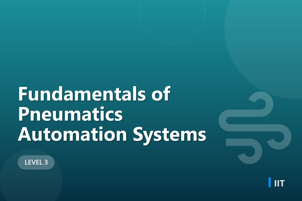 Fundamentals of Pneumatics Automation Systems
