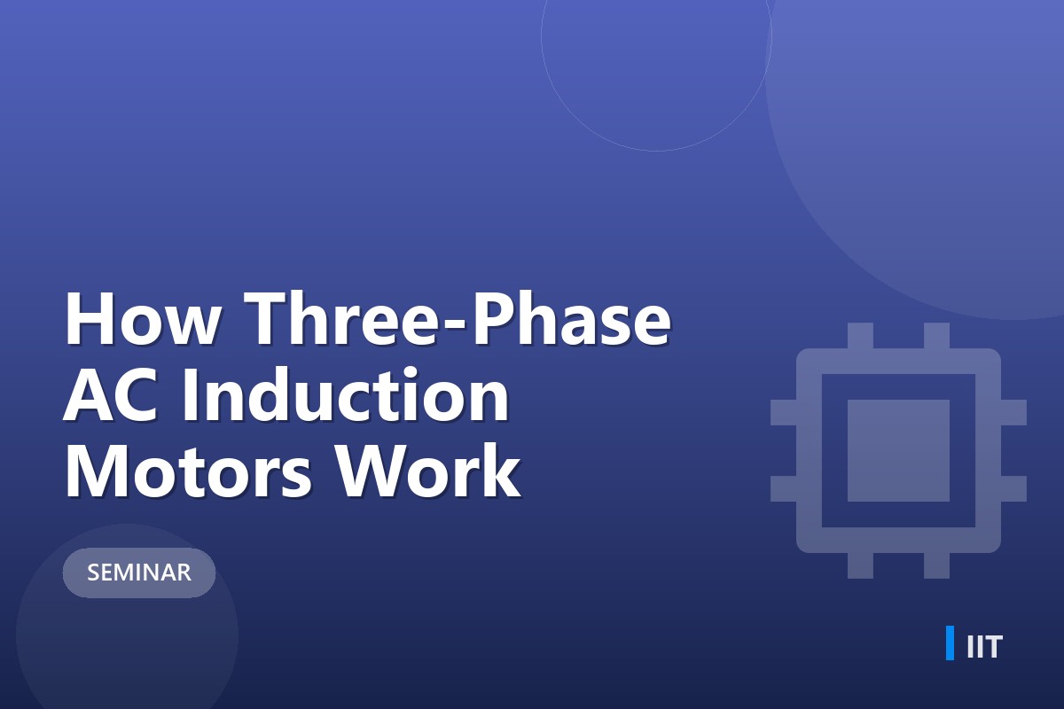How Three-Phase AC Induction Motors Work