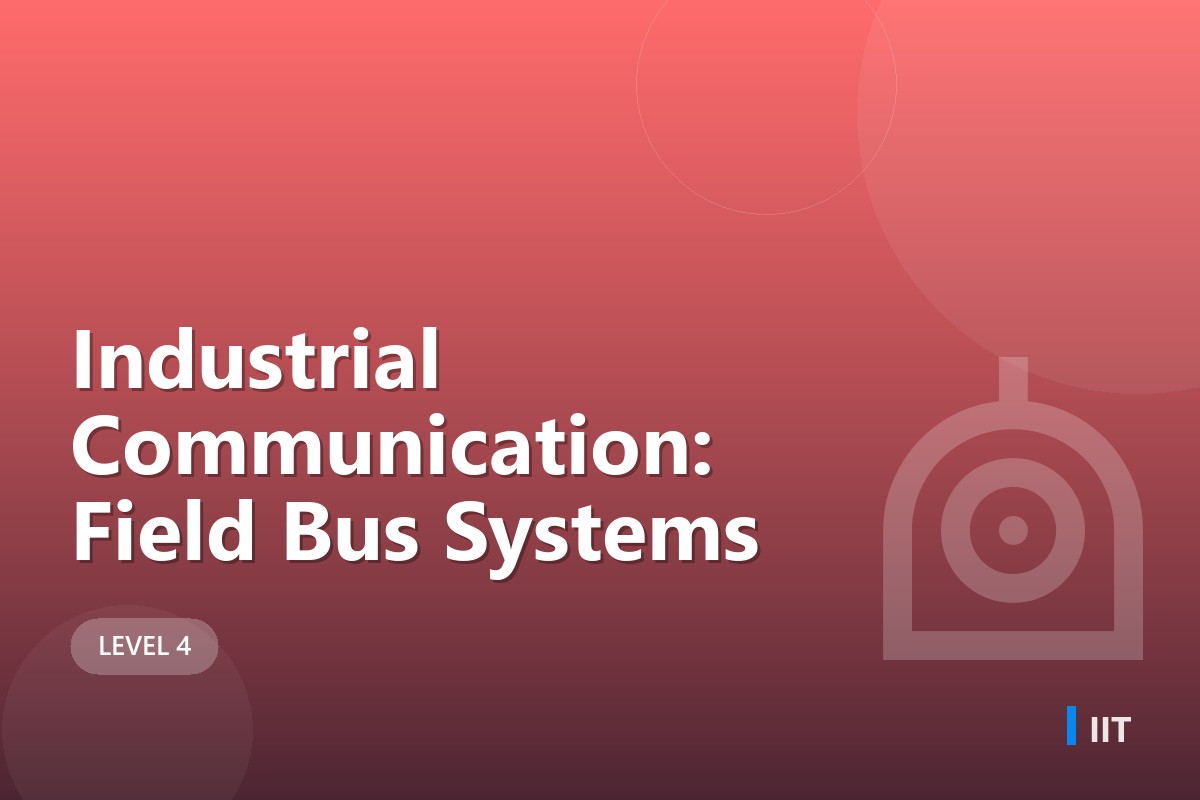 Industrial Communication: Field Bus Systems