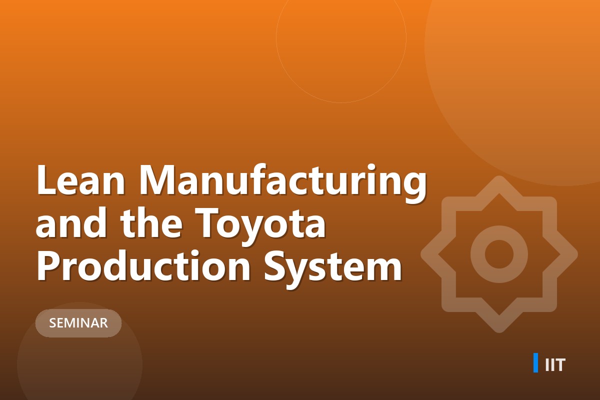 Lean Manufacturing and the Toyota Production System