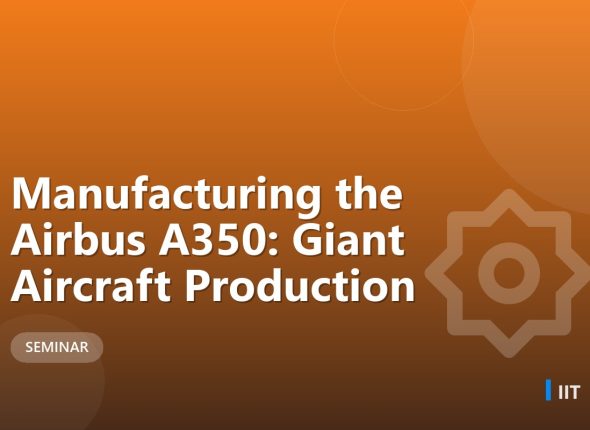Manufacturing the Airbus A350: Giant Aircraft Production