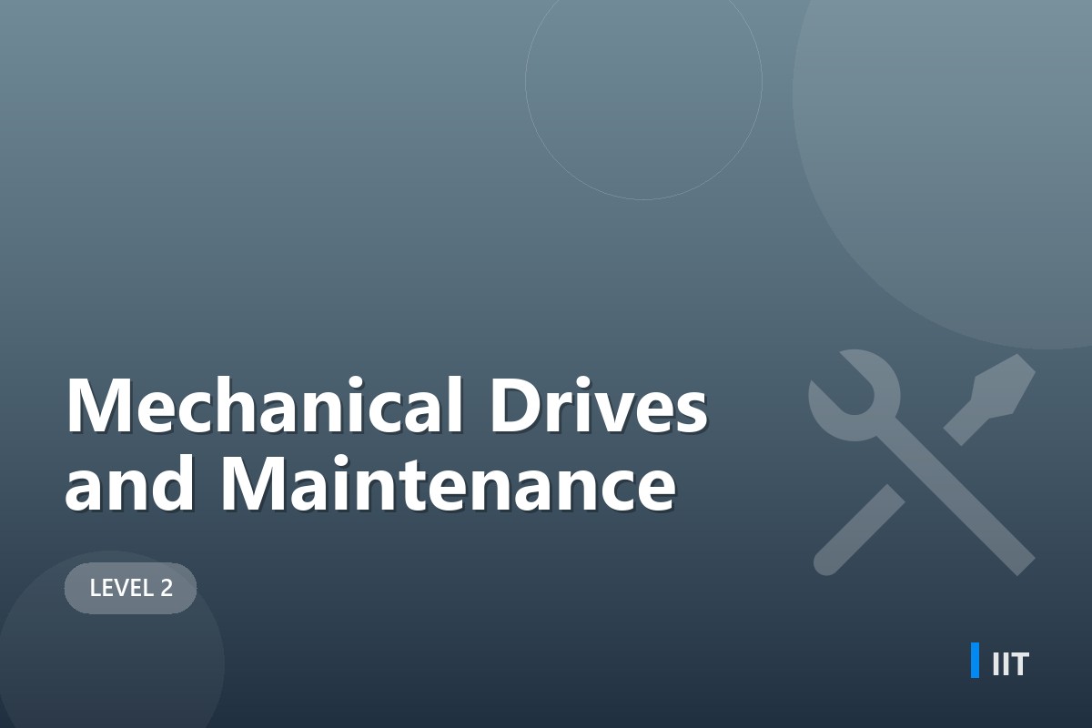 Mechanical Drives and Maintenance