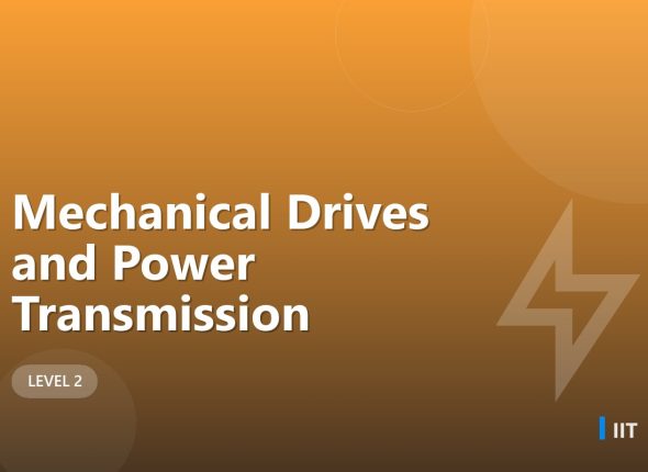 Mechanical Drives and Power Transmission