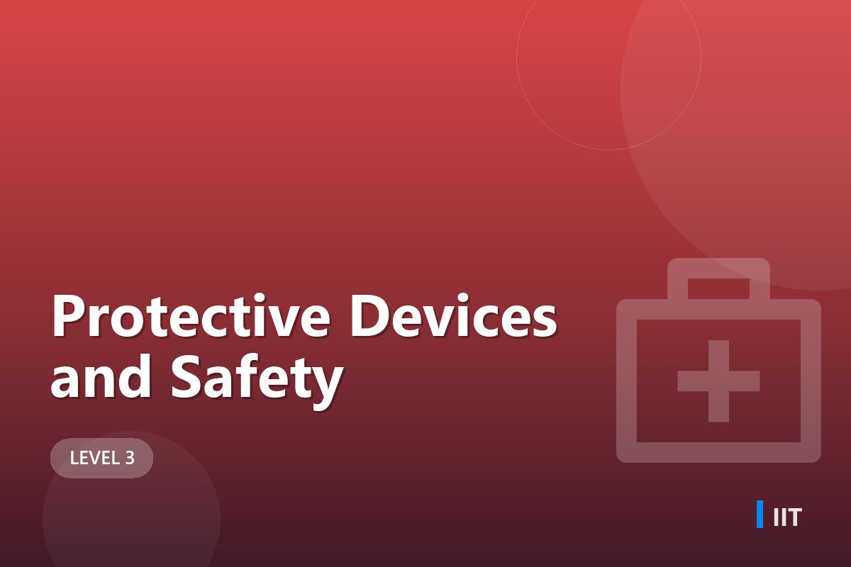 Protective Devices and Safety