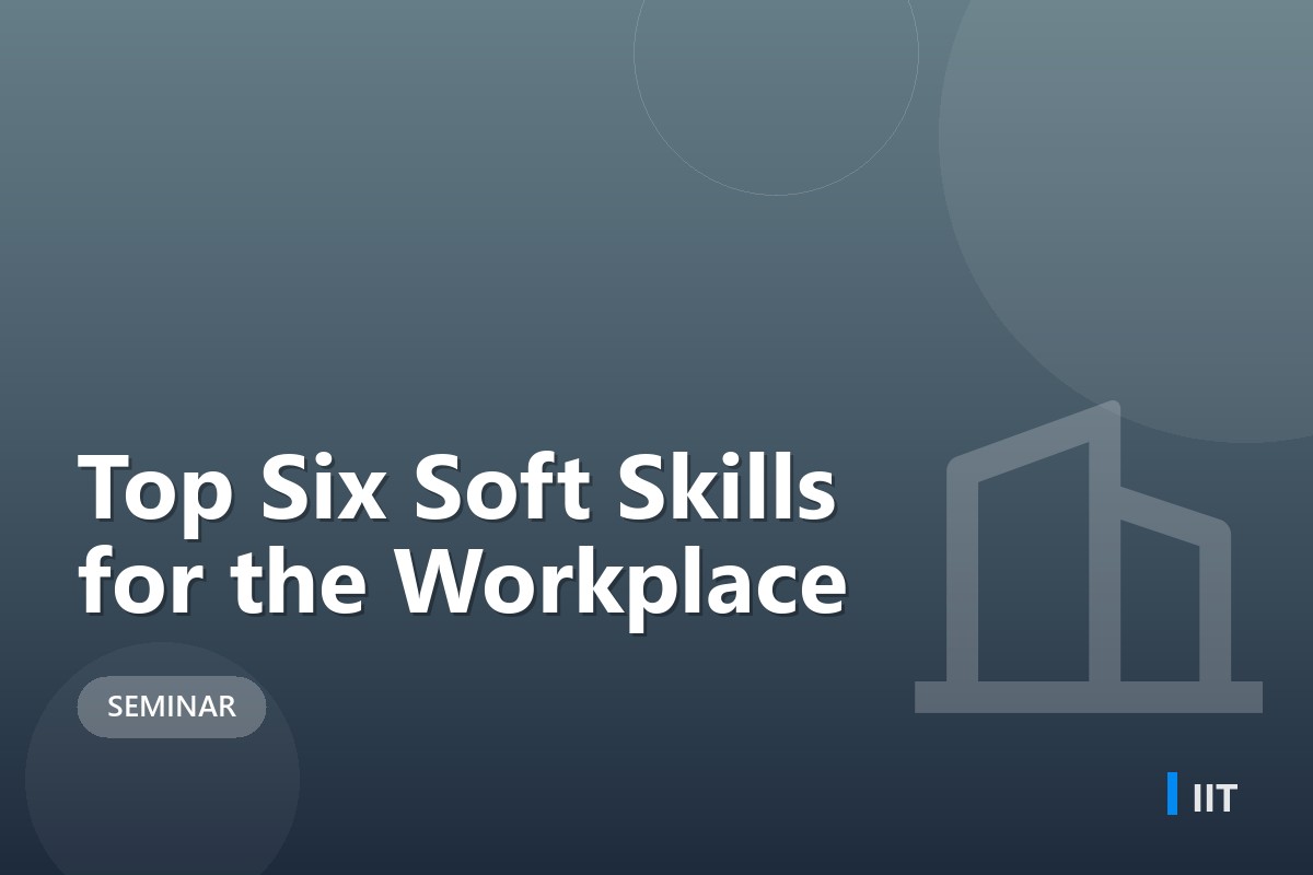 Top Six Soft Skills for the Workplace