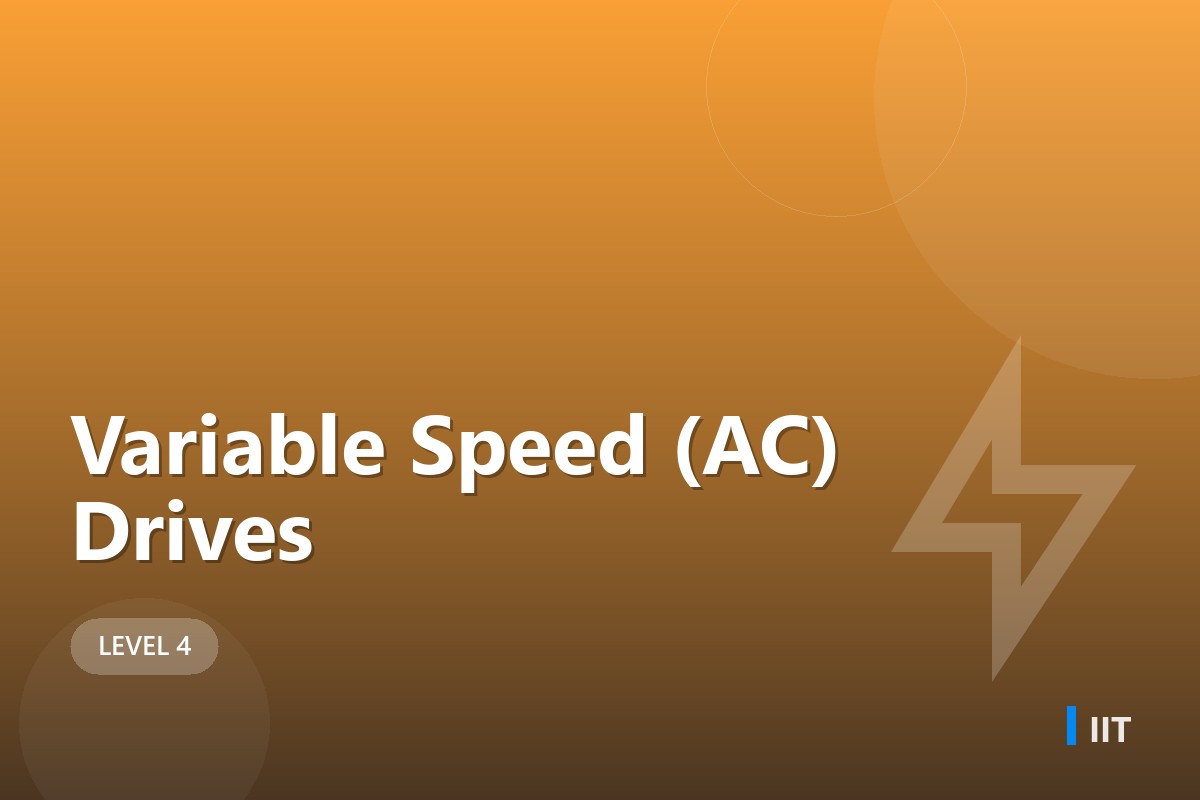 Variable Speed (AC) Drives