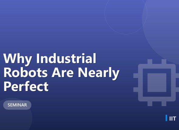 Why Industrial Robots Are Nearly Perfect