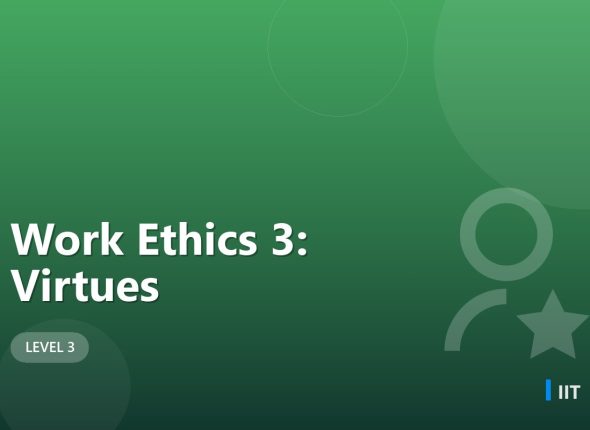 Work Ethics 3: Virtues